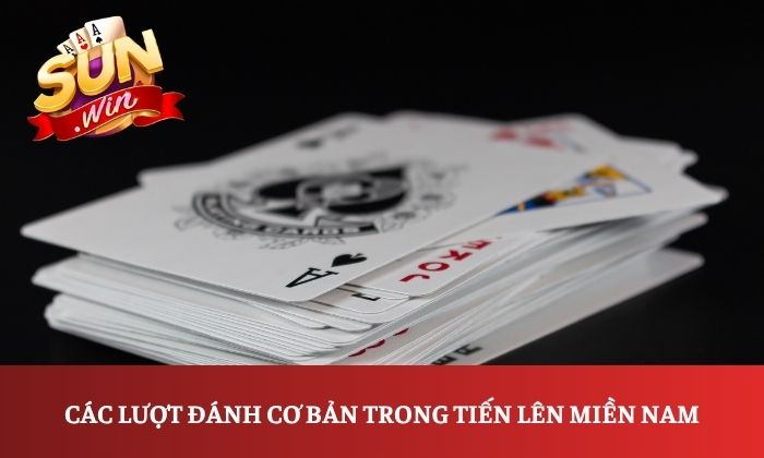 Các lượt đánh cơ bản trong Tiến lên miền Nam