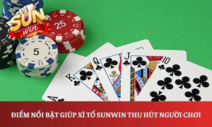 Xì tố Sunwin: Những điểm nổi bật người mới nên biết 2 Điểm nổi bật giúp Xì tố Sunwin thu hút người chơi